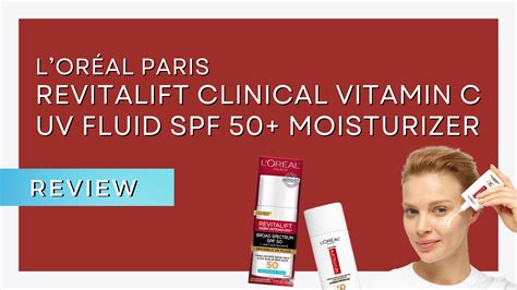 L Or Al Paris Revitalift Clinical Vitamin C Uv Fluid Spf