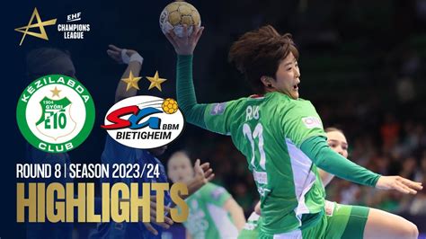 Gy Ri Audi Eto Kc Vs Sg Bbm Bietigheim Round Ehf Champions League