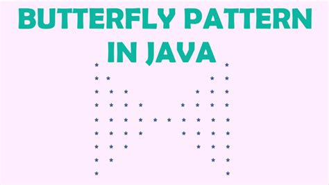 Butterfly Pattern In Java Youtube