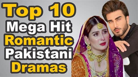 Top 10 Mega Hit Romantic Pakistani Dramas The House Of Entertainment Youtube