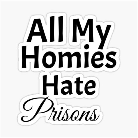 All My Homies Hate Design Memes Funny Sticker For Sale By Et Mart Redbubble