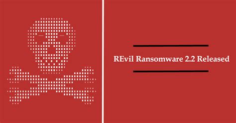 Revil Ransomware 22 Released Now Encrypts Open And Locked Files