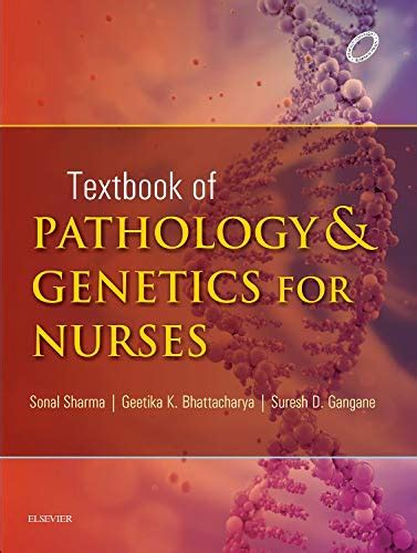 Textbook Of Pathology And Genetics For Nurses Sonal Sharma Geetika K