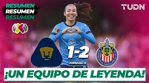 Resumen Y Goles Pumas 1 2 Chivas Liga Mx Femenil Ap2022 J13 Tudn