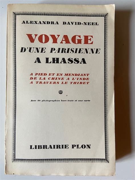 Voyage D Une Parisienne Lhassa A Pied Et En Mendiant De La Chine L