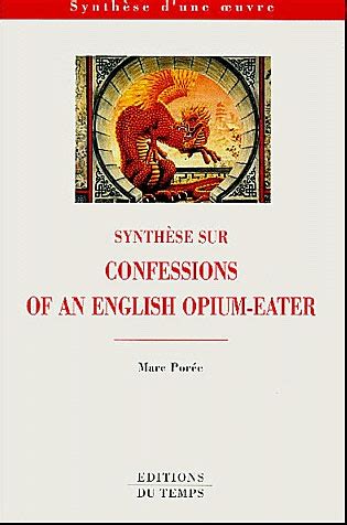 Les Confesssions D Un Mangeur D Opium De Thomas De Quincey Etude Du