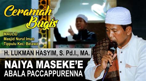 Ceramah Bugis Ust H Lukman Hasyim S Pd I Ma Naiya Maseke