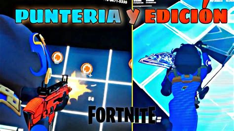 Los Mejores Mapas Para Practicar La Edici N Y La Punter A Fortnite