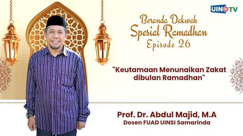 Keutamaan Menunaikan Zakat Dibulan Ramadhan Prof Dr Abdul Majid M