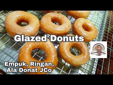 Glazed Donut Empuk Ringan Ala Donat Jco Youtube