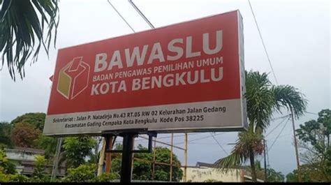 Bawaslu Kota Bengkulu Buka Pendaftaran Panwas Kelurahan Catat Jadwal