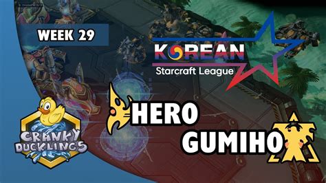 Hero Vs Gumiho Pvt Korean Starcraft League Week Weekly