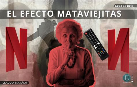 EL EFECTO MATAVIEJITAS Latitud Megalópolis