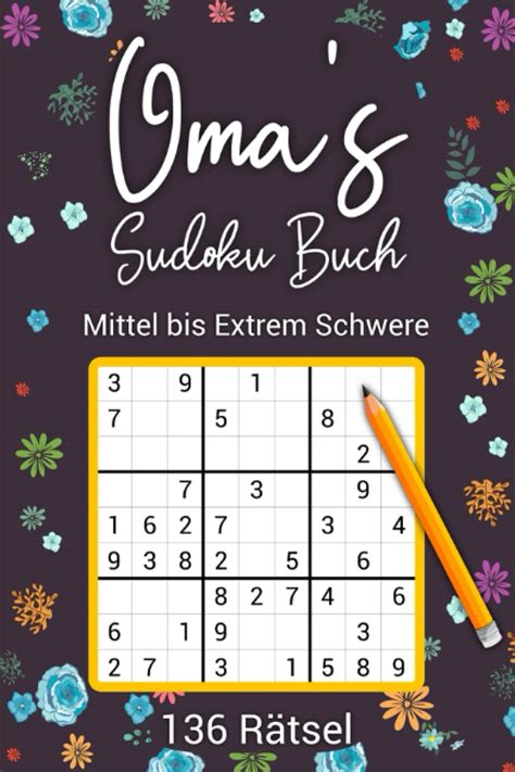 Omas Sudoku Buch Mittel Bis Extrem Schwere R Tselbuch F R