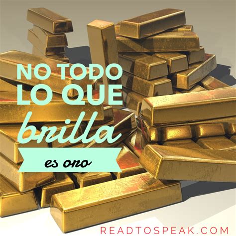 No Todo Lo Que Brilla Es Oro — Read To Speak Spanish