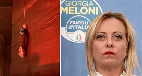 Il Fantoccio Di Giorgia Meloni Appeso A Testa In Gi Polemica