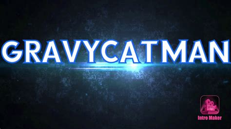 Gravycatman New Intro Youtube