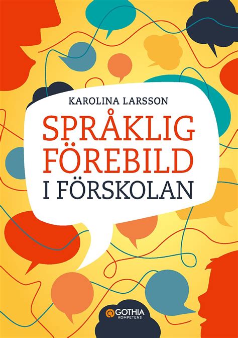 Språklig förebild i förskolan Gothia Kompetens