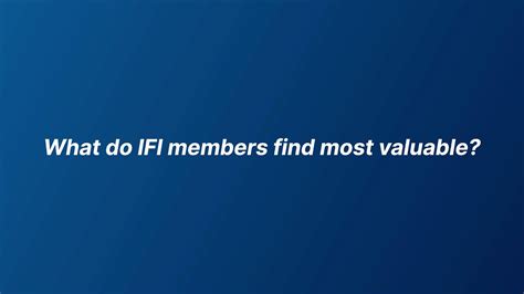 What IFI Members Find Most Valuable YouTube