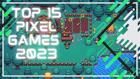 Top Pixel Art Games 2023 Cozy Edition YouTube