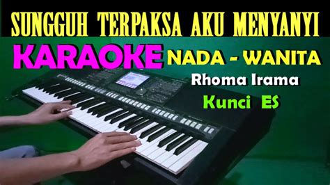 TERPAKSA Rhoma Irama KARAOKE Nada Wanita HD YouTube