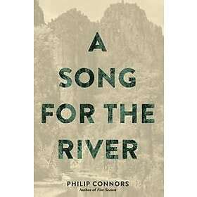 Philip Connors A Song For The River Hitta B Sta Pris P Prisjakt