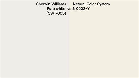 Sherwin Williams Pure White Sw 7005 Vs Natural Color System S 0502 Y Side By Side Comparison