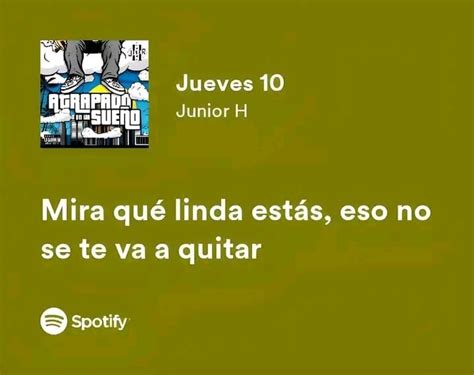 Jueves Junior H Letras De Canciones Frases Bonitas Canciones