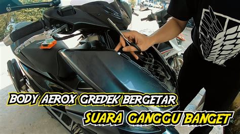 BEGINI CARA MUDAH MENGHILANG BODY AEROX GETAR GREDEK STORYAN 370