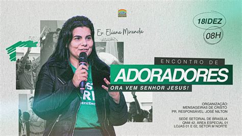 Ipda Ao Vivo Encontro De Adoradores Ora Vem Senhor Jesus Eliana