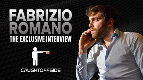 Fabrizio Romano The Exclusive Interview Youtube