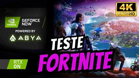 4K TESTANDO O FORTNITE NO GEFORCE NOW Cloud Game YouTube