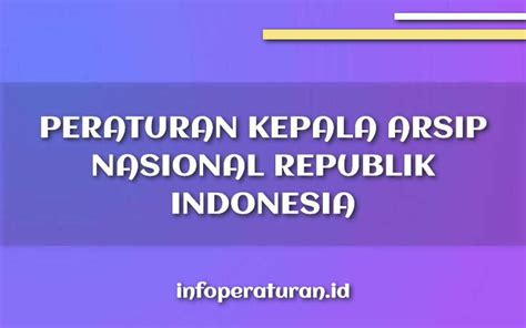 Peraturan Kepala Arsip Nasional Republik Indonesia Nomor Tahun