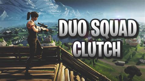 Fortnite Duo Squad Clutch Youtube