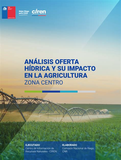 Análisis oferta hídrica y su impacto en la Agricultura Zona Centro