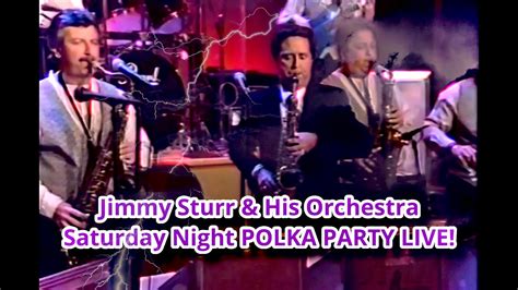 Jimmy STURR Saturday Night Polka Party LIVE YouTube