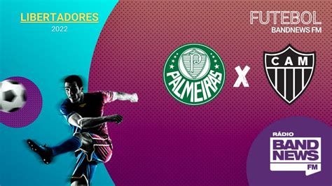 Palmeiras X Atlético Mg Copa Libertadores 10 08 2022 Youtube