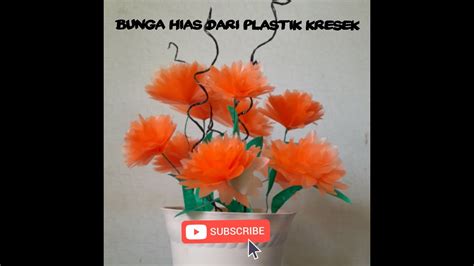 Cara Membuat Bunga Hias Dari Plastik Kresek Tanpa Strika Youtube