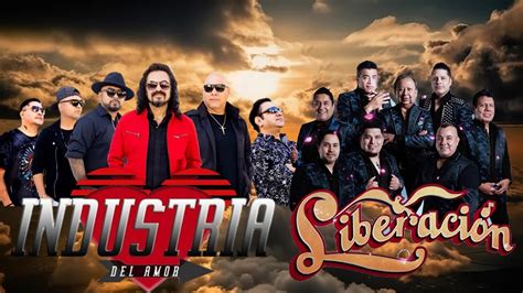 Grupo Liberacion Vs Industria Del Amor Musica Romanticas Mix Youtube