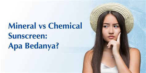 Mineral Vs Chemical Sunscreen Apa Bedanya Klinik Estetika