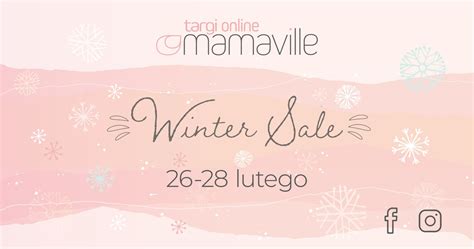 MAMAVILLE TARGI ONLINE WINTER SALE 26 28 LUTEGO Dziecko W Warszawie