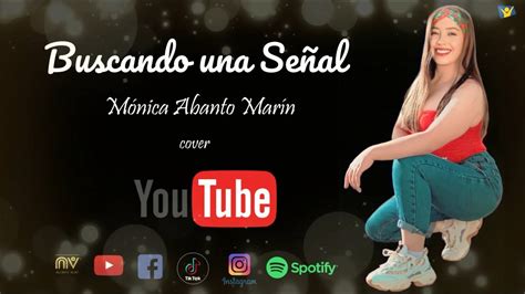 Buscando una Señal Mónica Abanto Marín Video Lyric YouTube