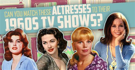 You Got 12 Out Of 15 Can You Match These Actresses To Their 1960s Tv Shows