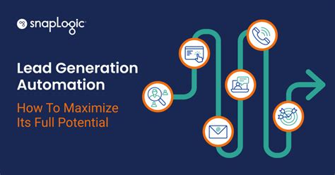 Lead Generation Automation How To Maximize Its Full Potential SnapLogic