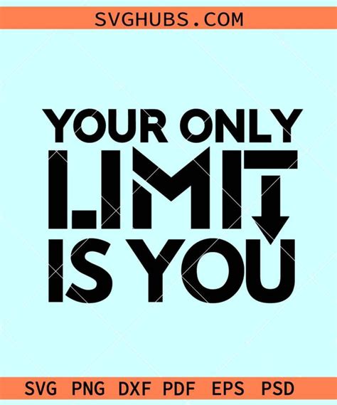 Your Only Limit Is You SVG Motivation Svg