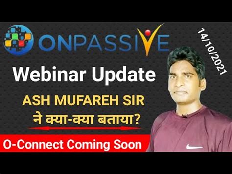 ONPASSIVE International Webinar Update BY ASH MUFAREH SIR Important