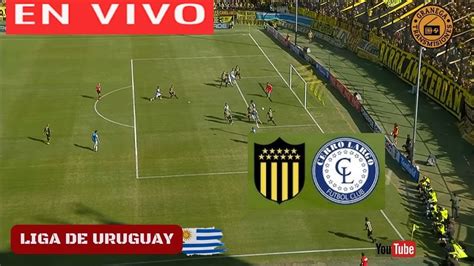 Pe Arol Vs Cerro Largo En Vivo Por Granega Uruguay El Clasico