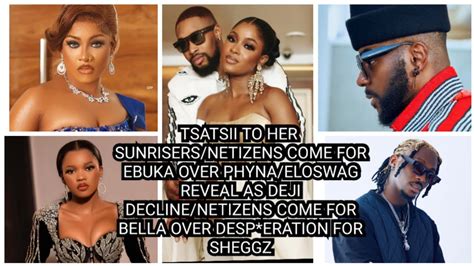 TSATSII TO HER SUNRISERS NETIZENS COME FOR EBUKA OVER PHYNA ELOSWAG