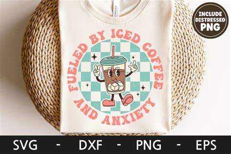 Fueled By Iced Coffee And Anxiety Svg Retro Iced Coffee Svg