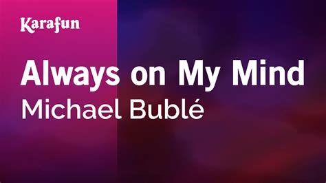 Always On My Mind Michael Bublé Karaoke Version Karafun Youtube